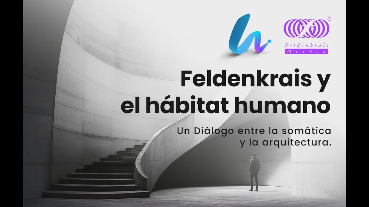 Feldenkrais y el hábitat humano.